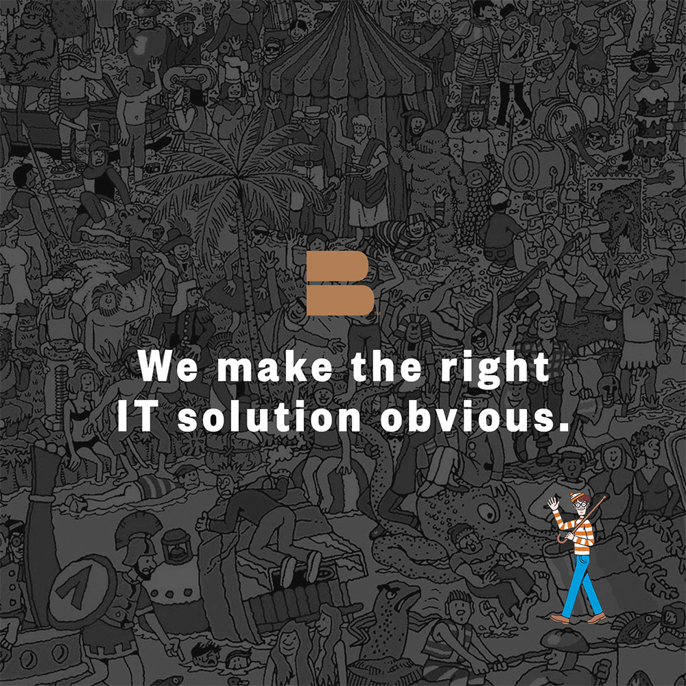 Digital Advertisement that says, “We make the right IT solution obvious.” for Bed Roc. Digital Advertisement that says, "We make the right IT solution obvious." for Bed Roc.