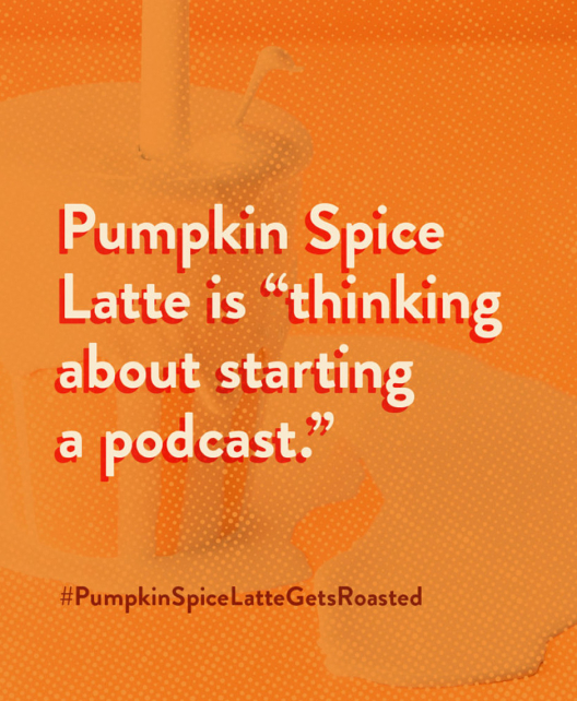 Image from “Pumpkin Spice Latte” Native campaign. Image from "Pumpkin Spice Latte" Native campaign.